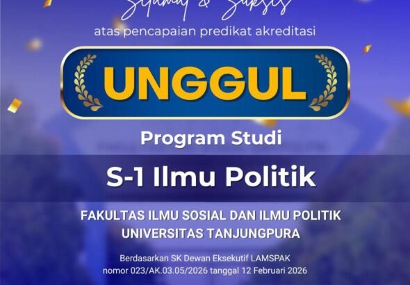 Program Studi Ilmu Politik Program Sarjana (S1) Fisip UNTAN resmi meraih akreditasi “Unggul”. FOTO: Firdaus06/portalbmi.id