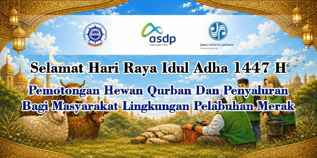 Gapasdap DPC Merak bersama Jasa Raharja Putera dan PT ASDP Indonesia Ferry (Persero) Cabang Merak, kembali melaksanakan kegiatan penyembelihan hewan kurban dan penyaluran daging kurban bagi masyarakat. FOTO: Budi05/PORTALBMI.ID