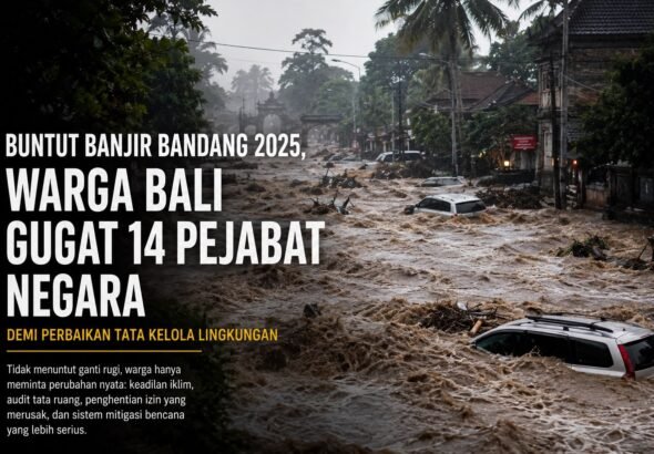 Banjir bandang yang melanda sejumlah wilayah di Bali pada tahun 2025 berbuntut pada langkah hukum yang ditempuh masyarakat. FOTO: Ayu05/PORTALBMI.ID